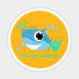 just keep swimming! Magnet